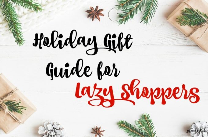 Holiday Gift Guide for Lazy Shoppers | www.savorylotus.com